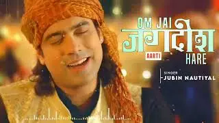 om jai jagadish hare jubin nautiyal new song 2022