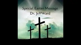 EASTER 2020   DR  JEFF WARD