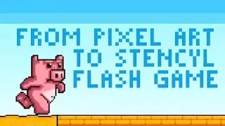 From Pixel Art to Stencyl Flash Game
