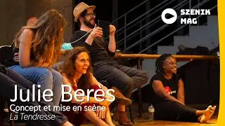 Julie Berès I La Tendresse I Comédie - CDN de Reims I szenik