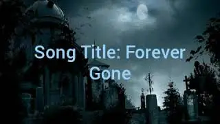 Forever Gone(Prod. By: White Hot Productions)
