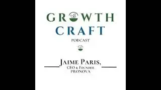 GrowthCraft StartUp Community - Episode #24 - Jaime Paris, Founder and CEO at PRONOVA Pets
