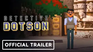 Detective Dotson - Official Gameplay Trailer #2