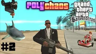 GTA: San Andreas - PolyChaos mod playthrough - Part 2