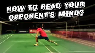 Badminton: How To Read Your Opponent's Mind?