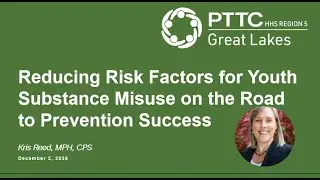 Reducing Risk Factors for Youth Substance Misuse on the Road to Prevention Success
