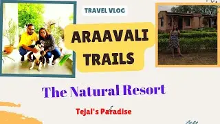 Araavali Trails, Natural Resort, Palanpur || Travel Vlog