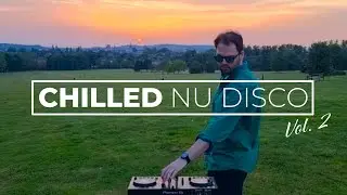 CHILLED Nu Disco Mix (Vol. 2) | SATIN JACKETS, FKJ, Darius