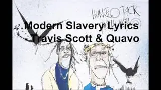 Travis Scott & Quavo - Modern Slavery (Lyrics)