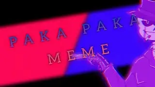 PAKA PAKA MEME (ft. Mafia Sans)