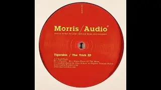Tigerskin – The Trick EP - Disco Phase Of The Moon  - Morris Audio [Morris44] 2005