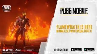 PUBG MOBILE | The Flamewraith has Arrived!