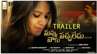 Nuvvu Naku Nacchaledu Latest Telugu Short Film Trailer || Sahithi Dasari|| Love Story
