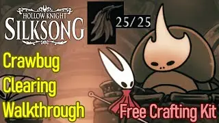 Hollow Knight Silksong Crawbug Clearing Quest Walkthrough, How to Get Free Crafting Kit