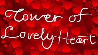 (ToITI DIFFERENCE) Tower of Lovely Heart (ToLH) (Tower Creator/Mobile)