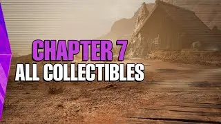 Echoes Of The End - Chapter 7 All Collectible Locations