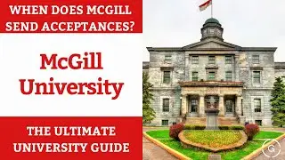 When Does McGill Send Acceptances? | Ultimate University Guide