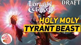Holy Moly Tyrant Beast | Lorwyn Eclipsed Draft | Mythic Rank | MTG Arena