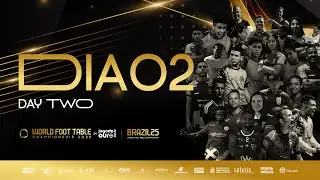 DAY TWO - WORLD FOOT TABLE CHAMPIONSHIP BRAZIL 2025