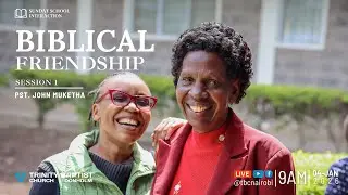 Biblical Friendship - Session 1 | Adult Sunday School (Live)