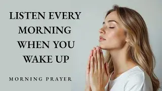 Powerful Morning Prayer For Protection | Blessings | Breakthrough And Favour