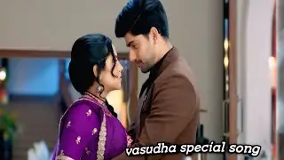 Drama serial vasudha new special song vasudha and Dev special new song special sudha song