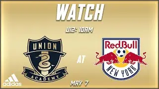 ACADEMY U12 Union at New York Red Bull [5.7.22]