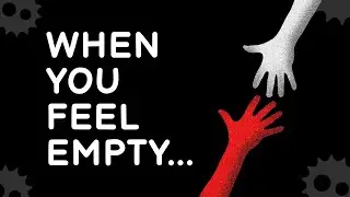 A Poem for When You Feel Empty - Content of Emptiness