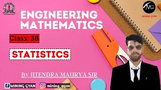 Engineering Mathematics || Lect.38 || Statistics ||By Jitendra Sir || MINING GYAN || GATE 2024