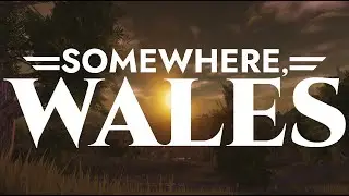 Somewhere, Wales. | First Upload Anniversary Remaster!