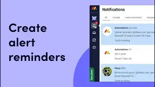 Create alert reminders | monday.com tutorials