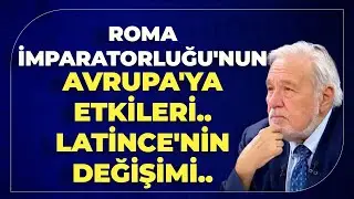 Roma İmparatorluğu'nun Avrupa'ya Etkileri.. Latince'nin Değişimi.. Duşan İmparatorluğu..