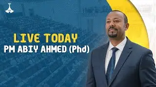 LIVE: PM Abiy Ahmed Addresses Parliament | Today 8:30