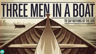 Three Men in a Boat - Chapter 4 |🎧 Audiobook with Scrolling Text 📖| Ion Books