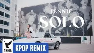 BLACKPINK JENNIE - Solo (Areia Remix)