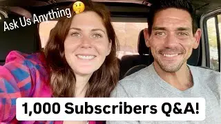 Thank You For 1,000 Subscribers!! | Questions & Answers?