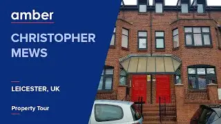 Property Tour | Christopher Mews, Leicester | Student Accommodation In UK | amber