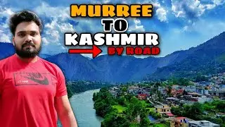 Murree To Kashmir By Road Car Or Daewoo Bus?