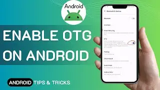 How To Enable OTG On Android - On The Go Adapter Option