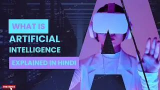 What Is Artificial Intelligence (AI) | Definition, Examples,  Applications | AI Kya Hai | Hindi