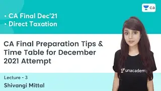 CA Final Preparation Tips & Time Table for December 2021 Attempt | Target Dec'21 | Shivangi Mittal