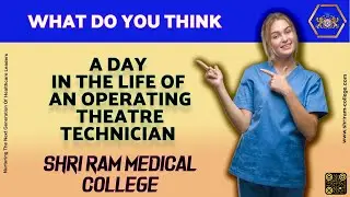 A Day in the Life of an Operating Theatre Technician || Shri Ram Medical College.