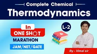 L2 Complete chemical thermodynamics in ONE SHOT for csir net chemical science iit jam gate chemistry