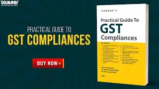 Taxmann's Practical Guide to GST Compliances | Practical Solutions to GST Compliances Re-imagined!