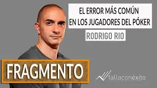 El error m&aacute;s com&uacute;n en los jugador de poker, Rodrigo Rio &uml;Lithany&uml; PFCE #5