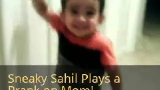 Sneaky Sahil Plays a Prank on Mommy!