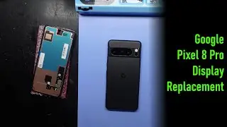 Google Pixel 8 Pro Display Replacement