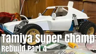 Восстановление Tamiya Super Champ / Fighting Buggy (часть 4): корпус