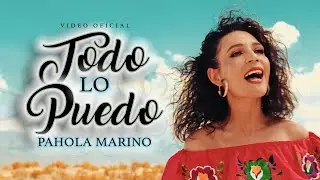 Todo Lo Puedo | Pahola Marino [Video Oficial]