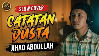 Catatan Dusta Riza Umami Versi Slow Cover Jihad Abdullah